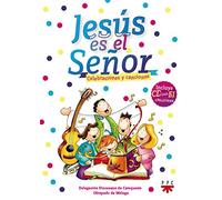 Jesús Es El Señor. Celebraciones Y Canciones (Catequesis)