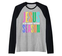 Jesús es la razón de Cada estación Pascua Navidad Cristo Camiseta Manga Raglan