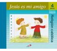 jesus es mi amigo (4 años): libro alumno