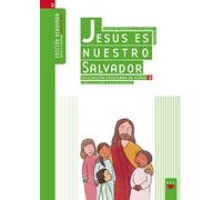 Jesús Es Nuestro Salvador. Iniciación Cristiana De Niños 2. (Catequesis Madrid)