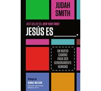 Jesús es ___.: Un nuevo camino para ser genuinamente humano