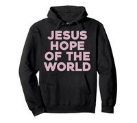Jesús Esperanza del Mundo Escritura Cristiana Religión Bautismo Sudadera con Capucha