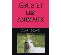 JÉSUS ET LES ANIMAUX