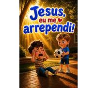 JESUS, EU ME ARREPENDI (CONVERSANDO COM JESUS)