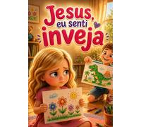 JESUS, EU SENTI INVEJA (CONVERSANDO COM JESUS)