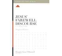 Jesus' Farewell Discourse: A 12-Week Study (Knowing the Bible)
