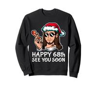 Jesús Feliz 68th B-Day te Veo Pronto Divertido Partido sarcástico Sudadera