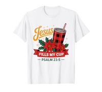 Jesus Fills My Cup Psalm 23:5 Positive Faith Quote Camiseta