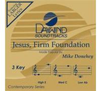 Jesus, Firm Foundation [Accompaniment/Performance Track]