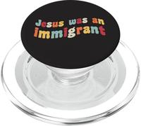 Jesús fue un inmigrante Amor Inmigrantes Inmigración Inmigración PopSockets PopGrip para MagSafe