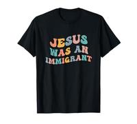 Jesús fue un inmigrante Apoyo a los inmigrantes Derechos de inmigración Camiseta