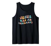 Jesús fue un inmigrante Apoyo a los inmigrantes Derechos de inmigración Camiseta sin Mangas