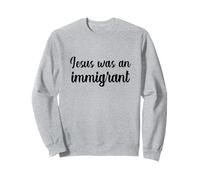 Jesús fue un inmigrante pro inmigrantes apoyo dejar de deportar Sudadera