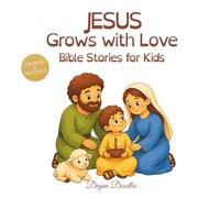 Jesus Grows With Love - Bible Stories For Kids: A Gentle Bible Story About Jesus for Autistic Children (Growing With Jesus: Bible Stories for Autistic Children)