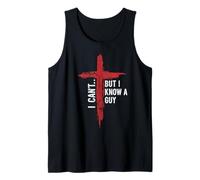 Jesus I Can't But I Know A Guy Cross Funny Christian Prayer Camiseta sin Mangas