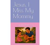 Jesus, I Miss My Mommy