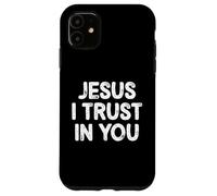 Jesus I Trust In You for Christian Men Women Family Carcasa para iPhone 11