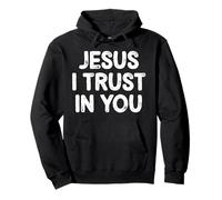 Jesus I Trust In You for Christian Men Women Family Sudadera con Capucha