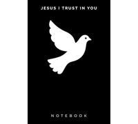 Jesus I Trust In You Notebook: A Christian Lined Prayer Journal for Peace and Reflection