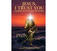 Jesus, I trust You: A guided Journal through life's storms