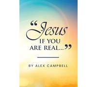 "Jesus If You Are Real..."