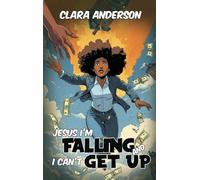 Jesus I'm Falling and I Can't get Up