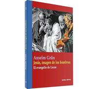 Jesús, imagen de los hombres: El evangelio de Lucas (Teología)
