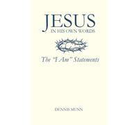 Jesus in His Own Words: The "I Am" Statements
