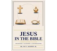 JESUS IN THE BIBLE ◆ A Marketplace Bible Trivia Book 1,000 questions ◆ 10 categories: Genesis to Revelation with 10 Teaching Sections