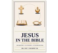 JESUS IN THE BIBLE ◆ A Marketplace Bible Trivia Book 1000 questions ◆ 10 categories (MARKETPLACE BIBLE TRIVIA Dr. Joe T. Murphy Jr. | Irrevocable Gift Ministries)