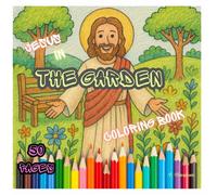 JESUS IN THE GARDEN: The Ultimate Coloring Book: Relaxing Line Art for All Ages