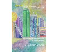 Jesus in the Land of Sweets: and other less-winsome tales from a Dallasite