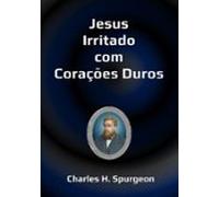 Jesus Irritado Com Corações Duros (ebook)