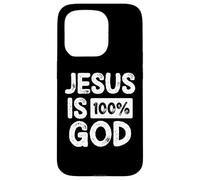Jesus Is 100 Percent God Christian Faith Statement Carcasa para iPhone 15 Pro