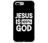 Jesus Is 100 Percent God Christian Faith Statement Carcasa para iPhone 7 Plus/8 Plus