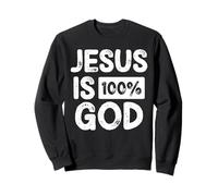 Jesus Is 100 Percent God Christian Faith Statement Sudadera