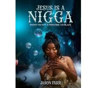 Jesus Is a Nigga!: Daddy I'm not a princess, I'm Black