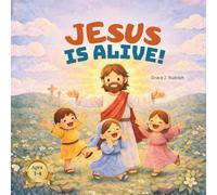 Jesus Is Alive! The Easter Story for Ages 1-4 (First Easter Bible Story Series)