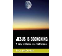 JESUS IS BECKONING: A Daily Invitation Into His Presence