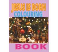Jesus Is Born: The Nativity Coloring Book: Christian Colouring Activity Book to Celebrate the First Christmas - Faith-Filled Bible Verses & Nativity Scenes for Kids (Ages 6-16)