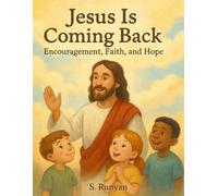 Jesus Is Coming Back: Encouragement, Faith, and Hope (Little Hearts, Big Truths)