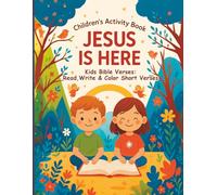 Jesus is Here: Kids' Bible Verses Activity Book: Read, Write, Color, & Memorize Scripture | Engaging Christian Fun for Ages 4-8