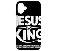 Jesus Is King Juan 14 6 Esperanza Versículo Fe Cristiana Carcasa para iPhone 16 Plus