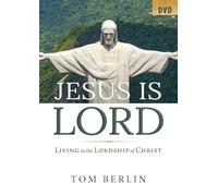 Jesus Is Lord - DVD: Living in the Lordship of Christ