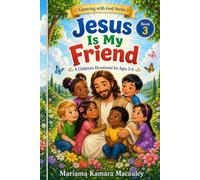 Jesus Is My Friend: A Children's Devotional for Ages 3 - 6 (Growing with God Series)