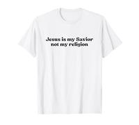 Jesus Is My Savior Not My Religion, Christian Faith Worship Camiseta