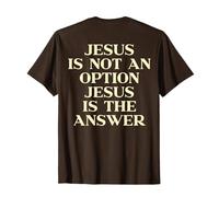 Jesus Is Not An Option Jesus Is The Answer Christian On Back Camiseta