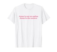Jesus Is Not An Option Jesus Is The Answer, Faith Christian Camiseta