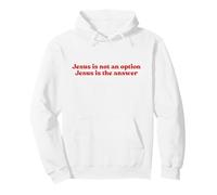 Jesus Is Not An Option Jesus Is The Answer, Faith Christian Sudadera con Capucha