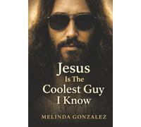 JESUS IS THE COOLEST GUY I KNOW